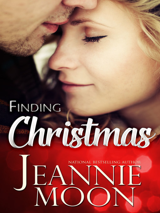 Title details for Finding Christmas by Jeannie Moon - Available